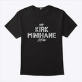 The Kirk Minihane Show T Shirt