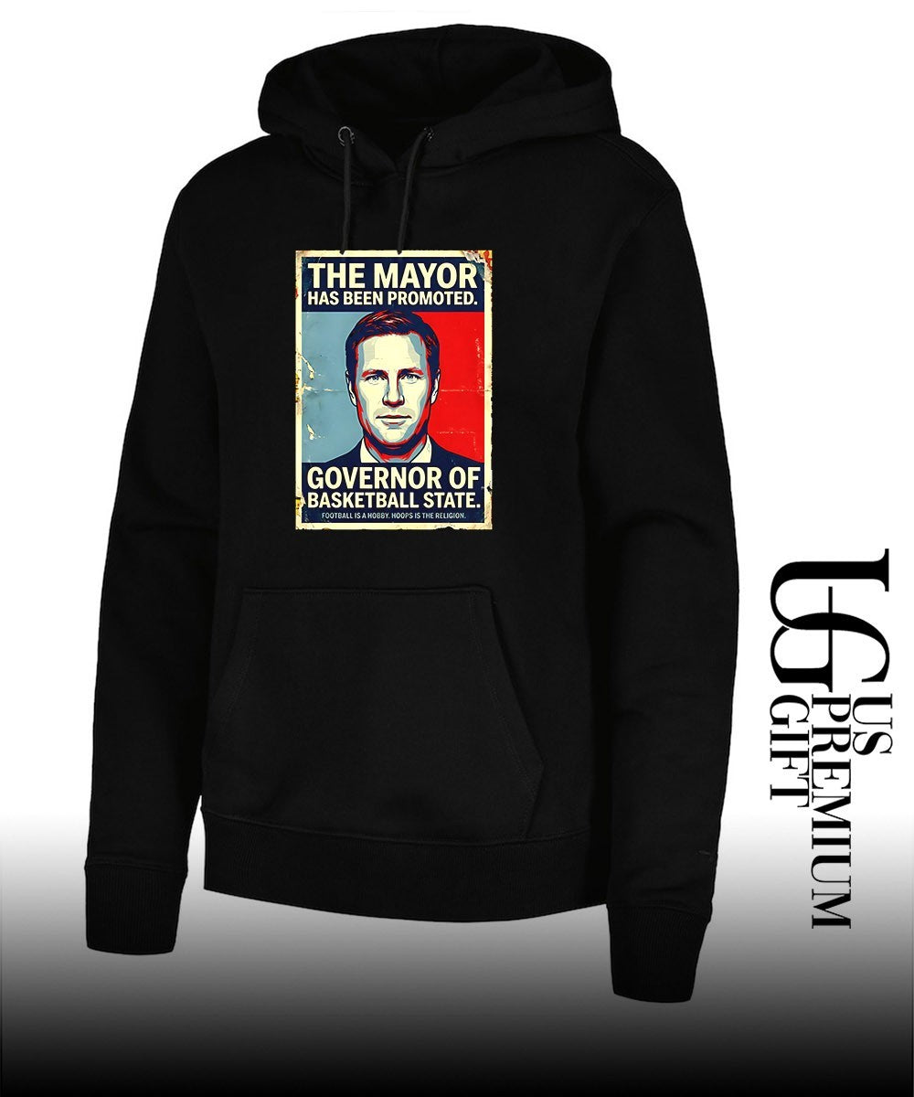 The Mayor has been Promoted The Governor of basketball State Hope shirt
