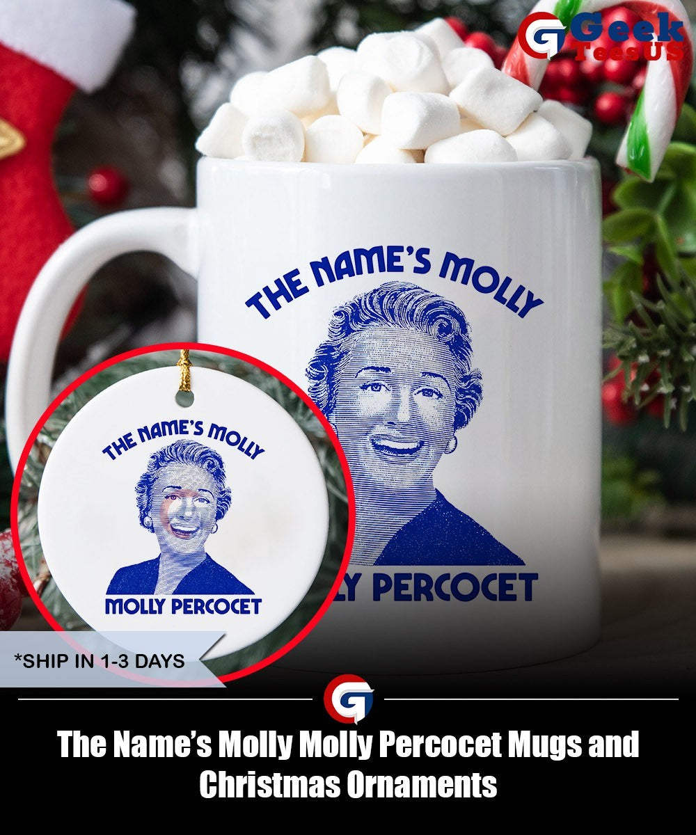The Name’s Molly Molly Percocet shirt