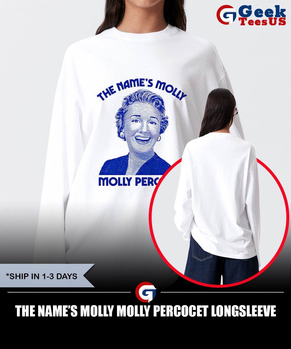 The Name’s Molly Molly Percocet shirt