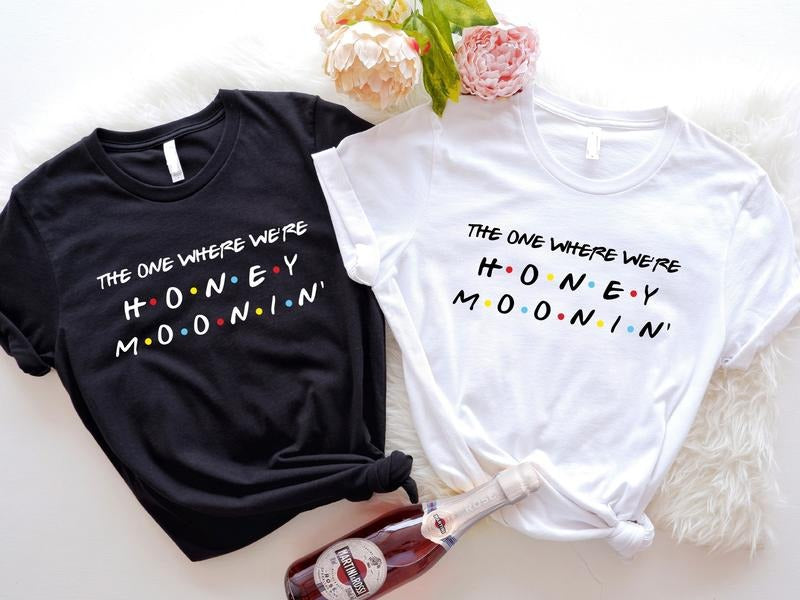 The One Where We're Honeymoonin' T-Shirt, Funny Couples Honeymoon T-Shirts, Matching MR And MRS Tees, Wedding Gift Shirt,...