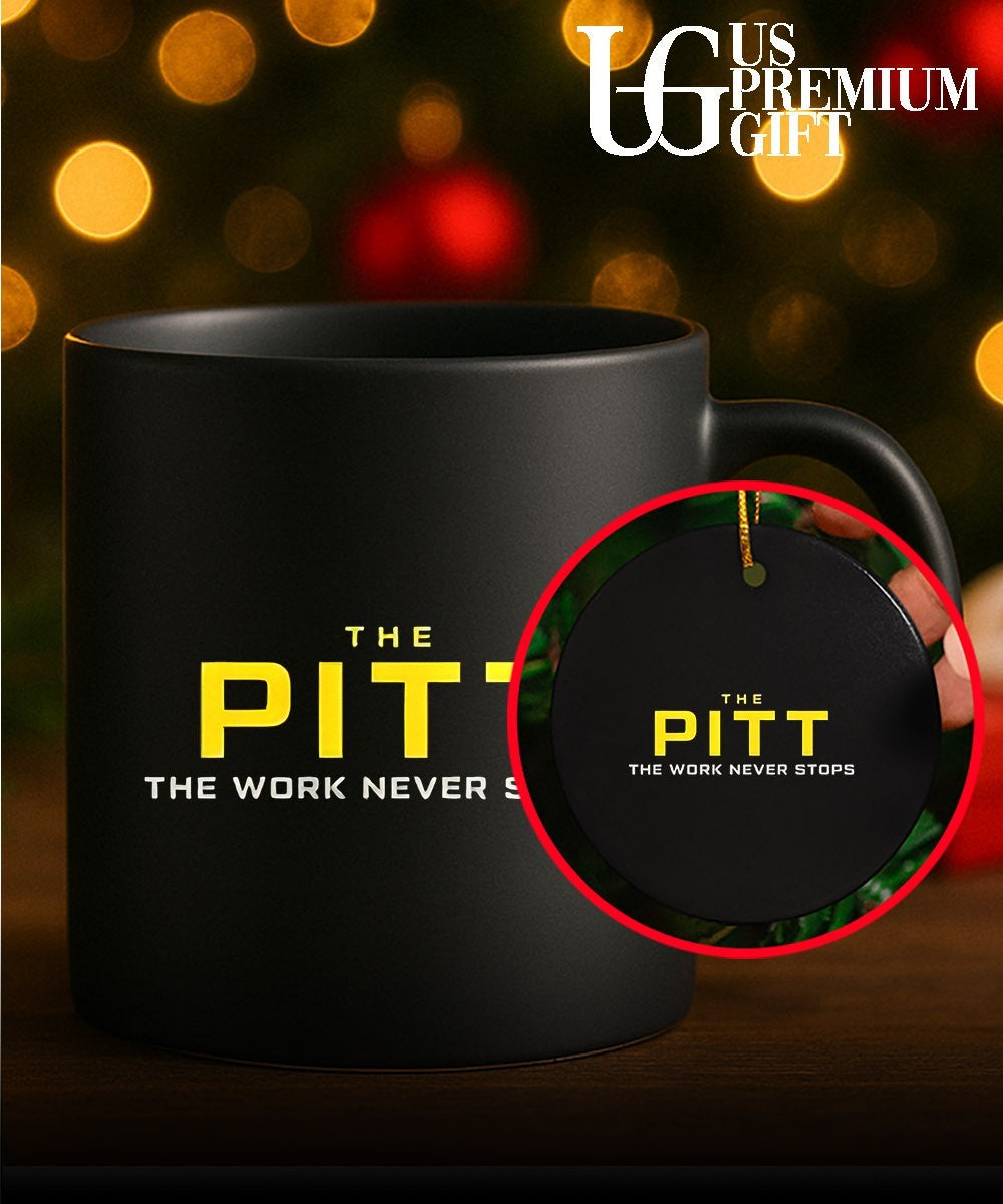 The Pitt the work never stops shirt