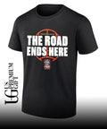 The Road Ends Here 2026 NCAA Men’s Basketball Tournament March Madness shirt