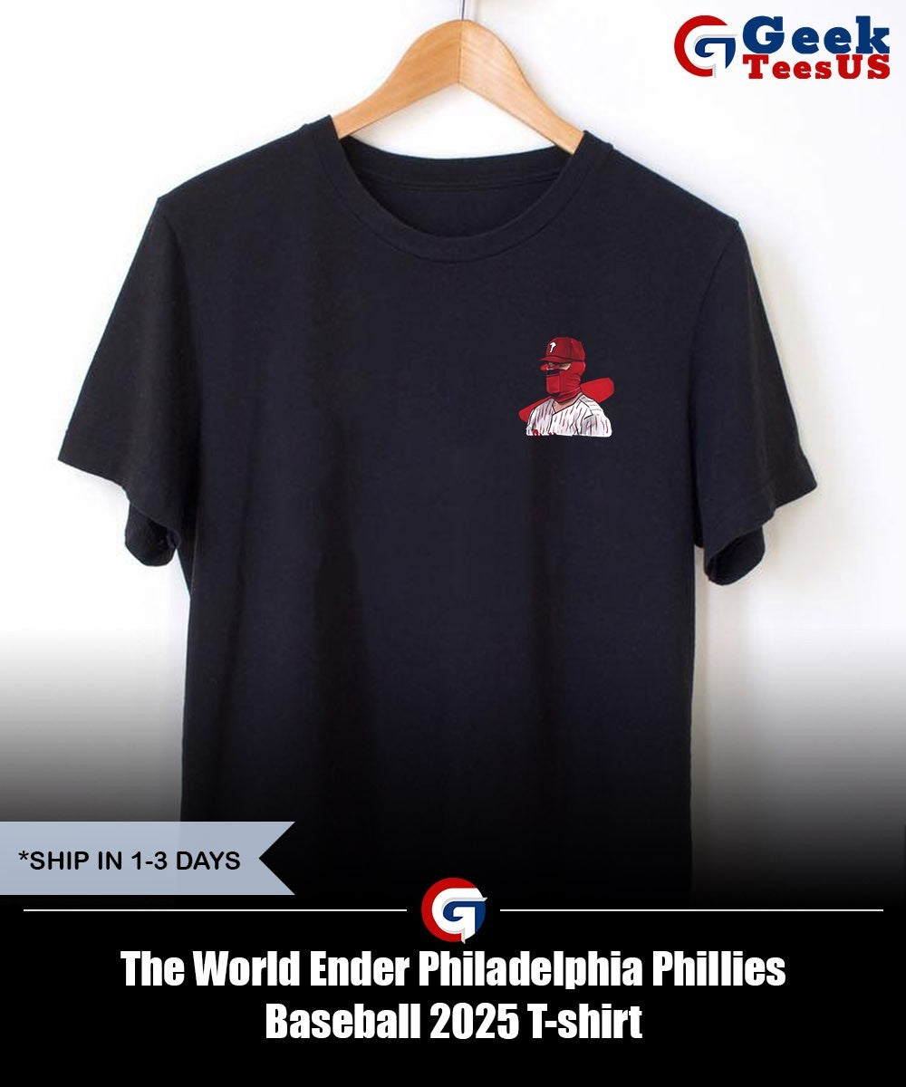 The World Ender Philadelphia Phillies Baseball 2025 shirt
