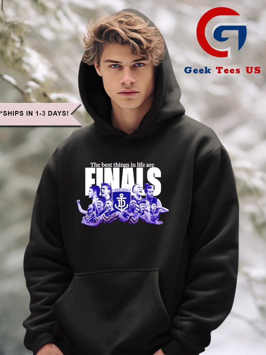 The best things in life are Finals Fremantle Football Club shirt