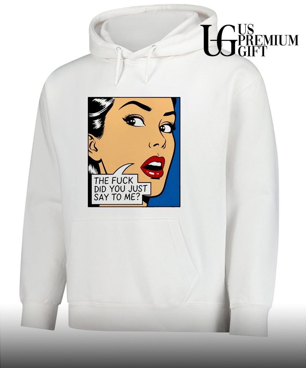 The fuck did you just say to me shirt