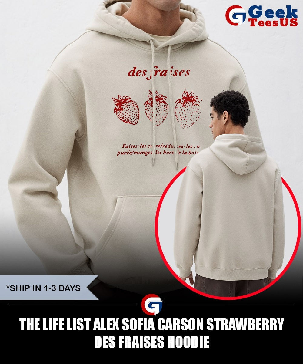 The life list Alex Sofia Carson Strawberry Des Fraises shirt