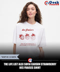 The life list Alex Sofia Carson Strawberry Des Fraises shirt