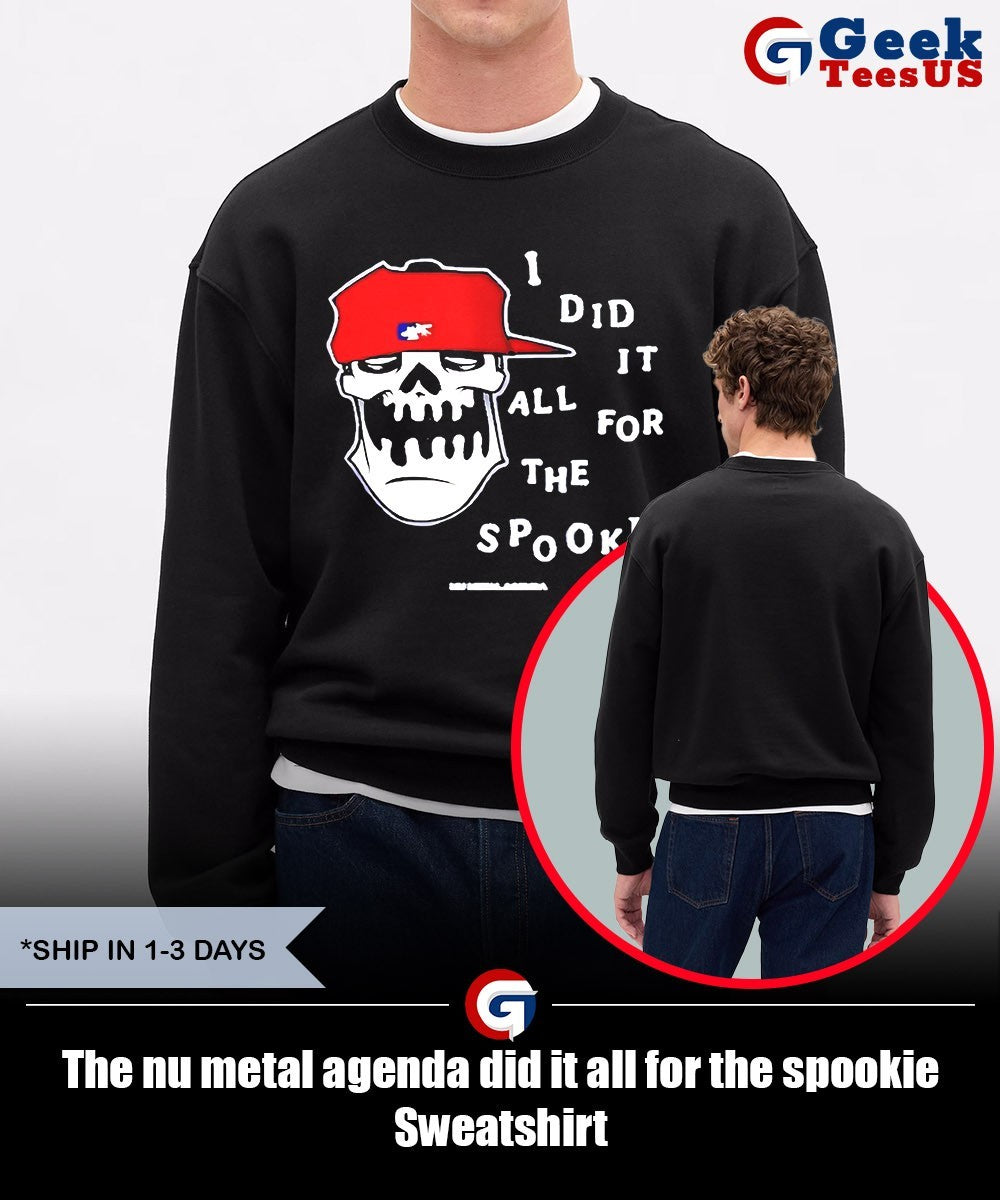 The nu metal agenda did it all for the spookie shirt