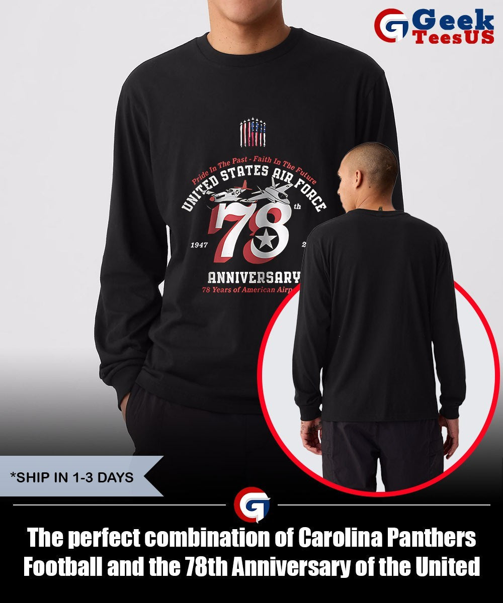 The perfect combination of Carolina Panthers Football and the 78th Anniversary of the United States Air Force 1947-2025 shirt