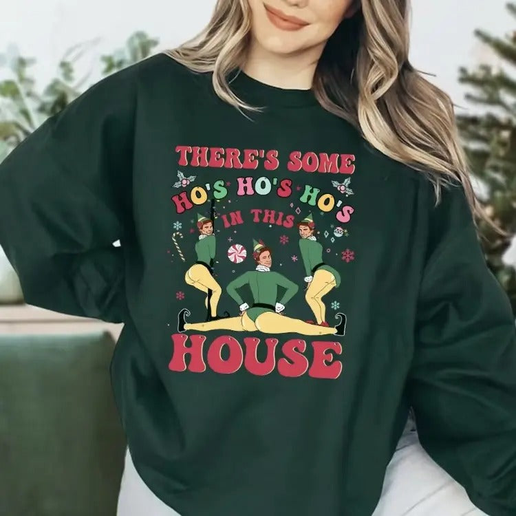 There Is Some H0 H0 H0 In This H0use Christmas Movie Sweatshirt Hoodie T-shirt, Buddy The Elf Christmas Sweatshirt,...