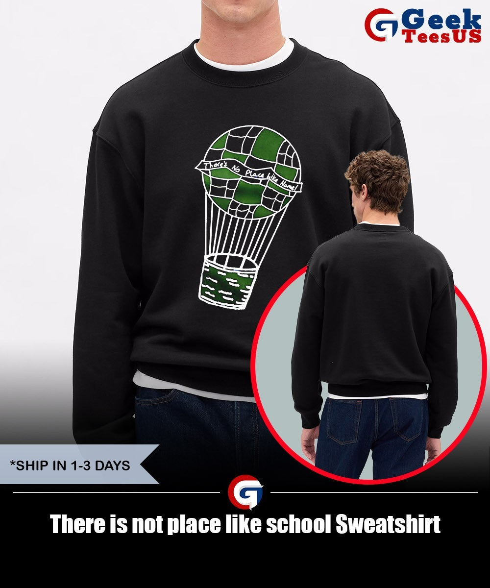 There is not place like school shirt