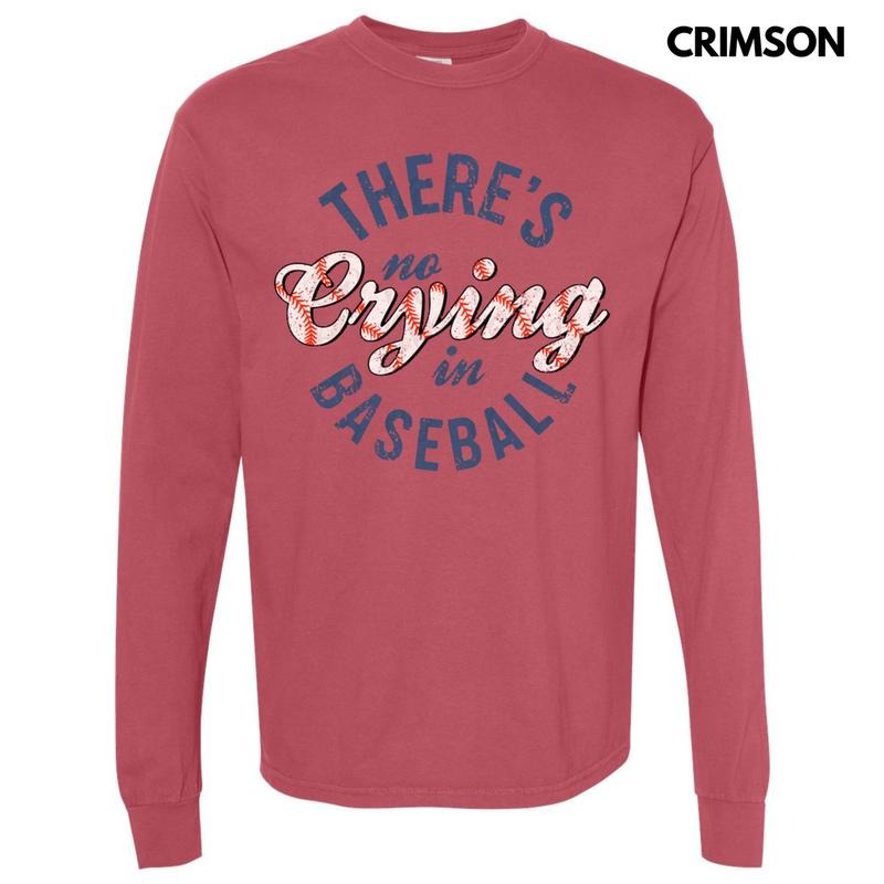 There's No Crying Long Sleeve Comfort Colors T-Shirt Hoodie, Sweatshirt | HypeDripTees.com