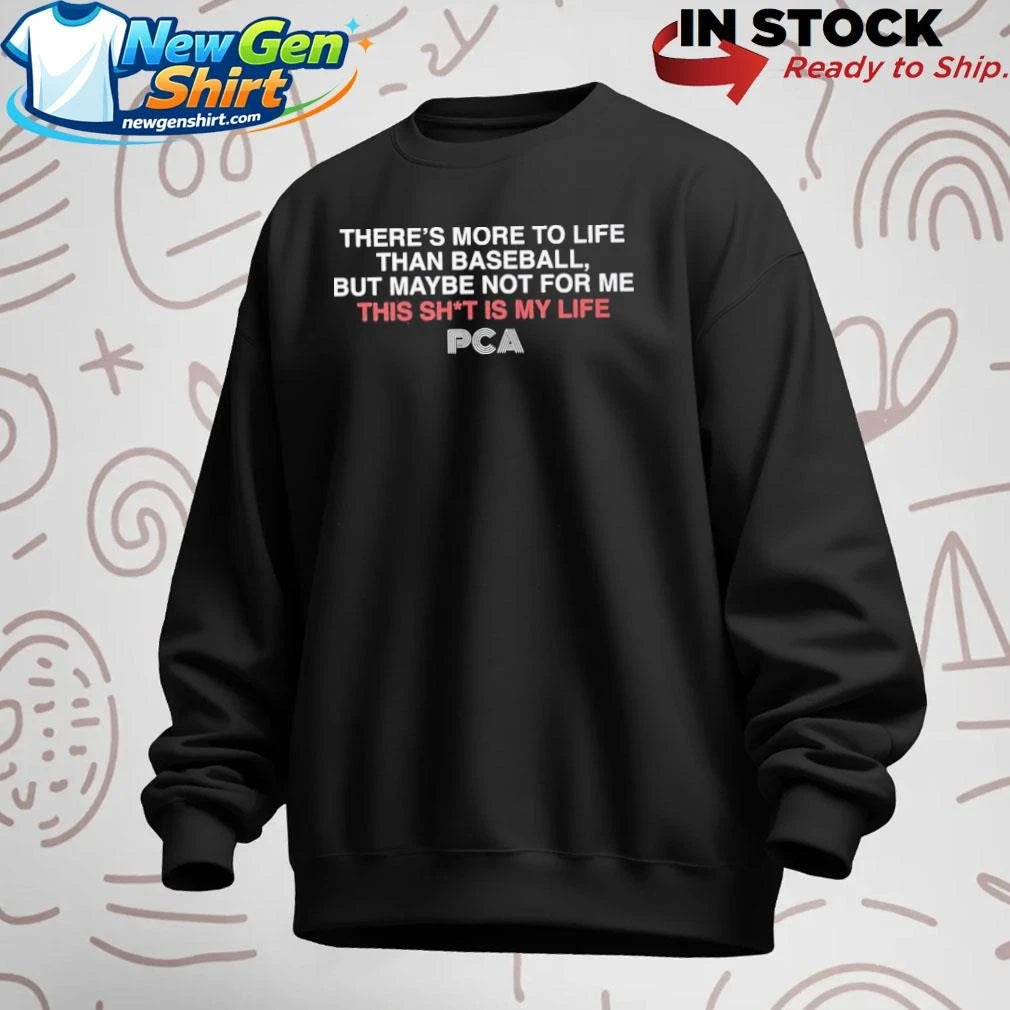 There’s More to Life PCA Shirt