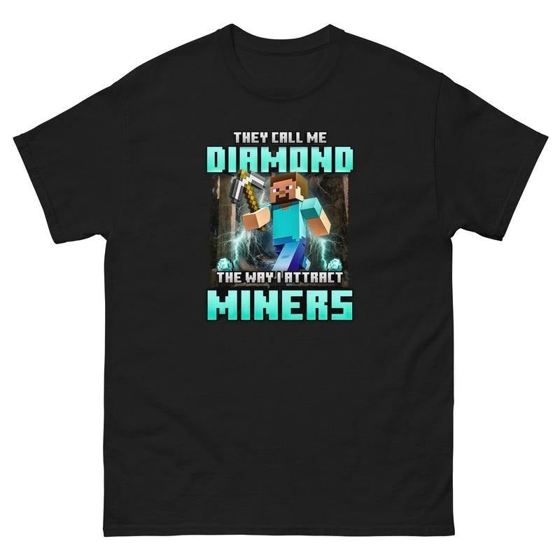 They Call Me Diamond the Way I Attract Miners Shirt Game Graphic Tee Trendy Tee Funny Meme Gift Idea For Fans Hoodie,...