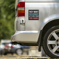 They Want 1939 Germany Let’s Give Them 1789 France Car Magnet