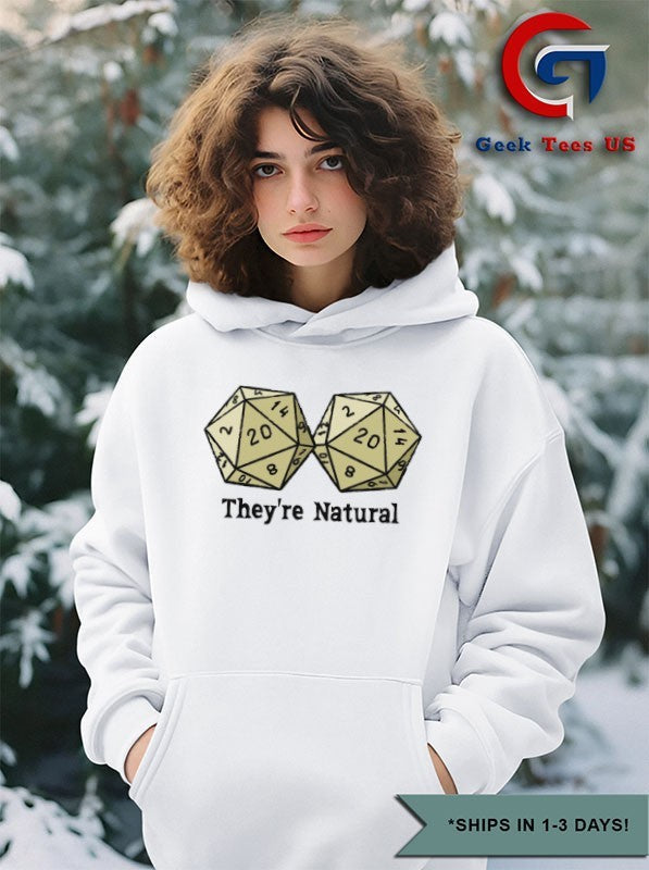 They’re natural D20S shirt