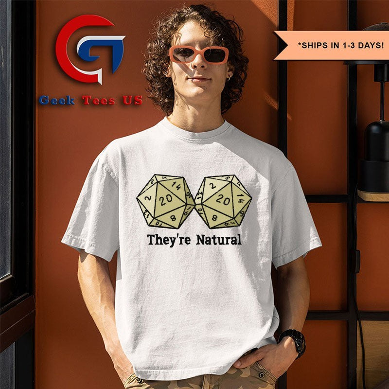 They’re natural D20S shirt