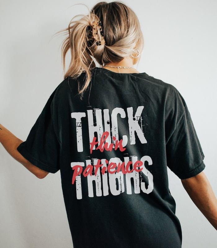 Thick Thighs Thin patience Funny Gym Pump Cover Tshirt gift for Her, Special Oversized Gym Shirt for Weightlifting...