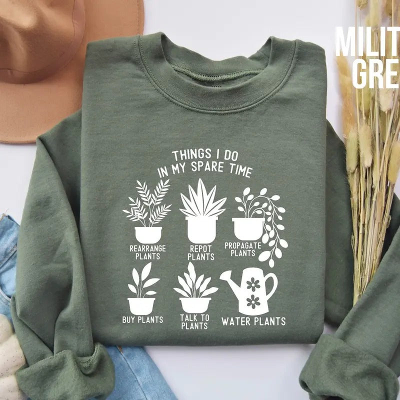 Things I Do in My Spare Time Plants Sweatshirt, Plant Lover Gifts, Plant Lover Sweatshirt, Gardening Sweater, Funny...