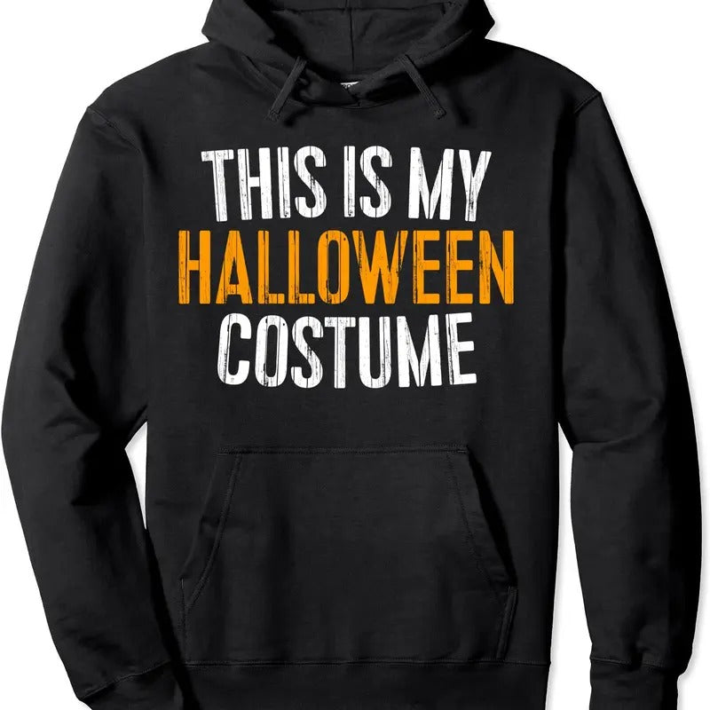This Is My Halloween Costume Hoodie | Unisex Hooded Sweatshirt T-Shirts | HypeDripTees.com