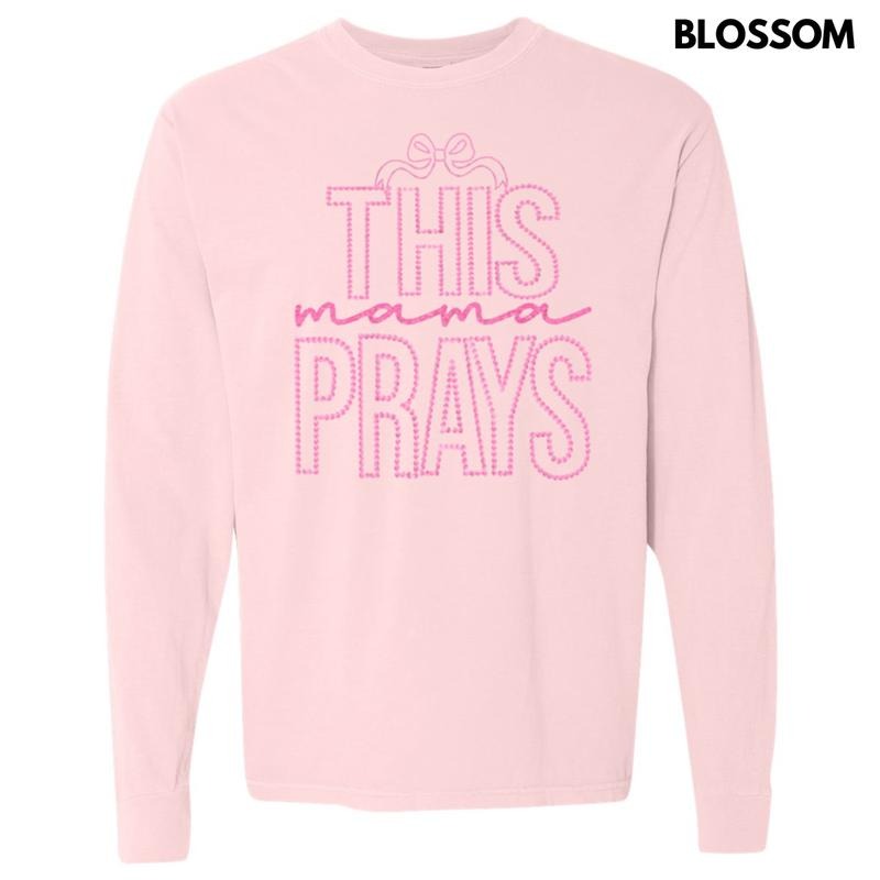 This Mama Prays Rosette Long Sleeve Comfort Colors T-Shirt Hoodie, Sweatshirt | HypeDripTees.com
