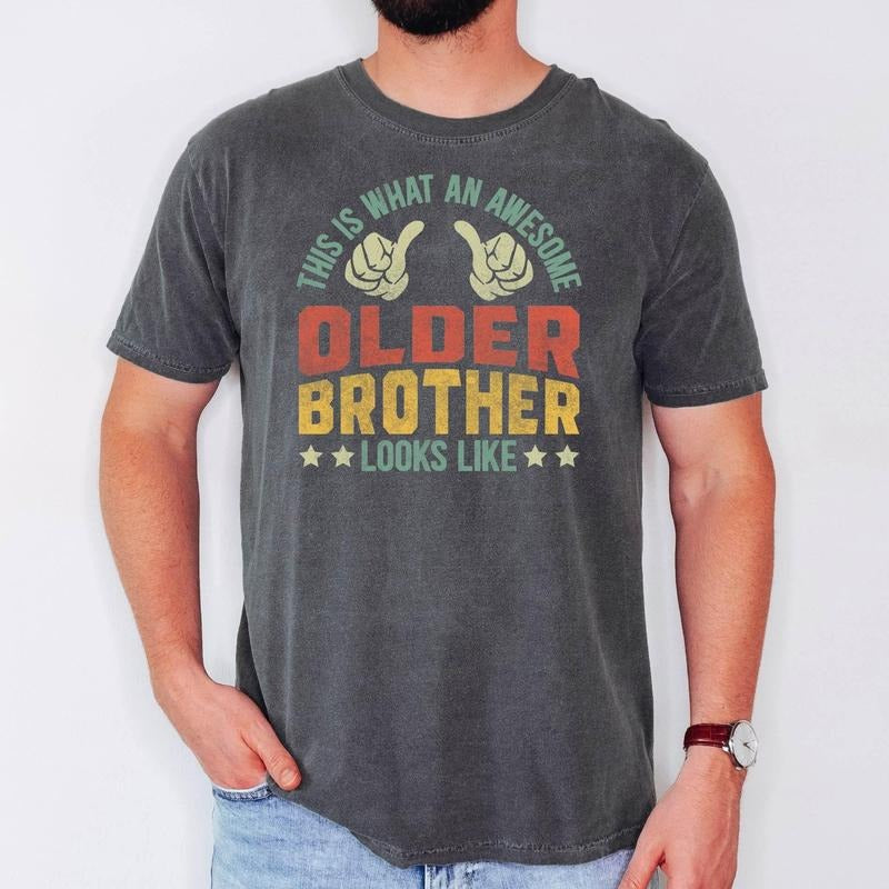 This is What an Awesome Older Brother Looks Like,Older Brother Shirt, Big Brother Gifts,Brother Tshirt, Funny Gift for...