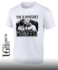 This is democracy manifest shirt
