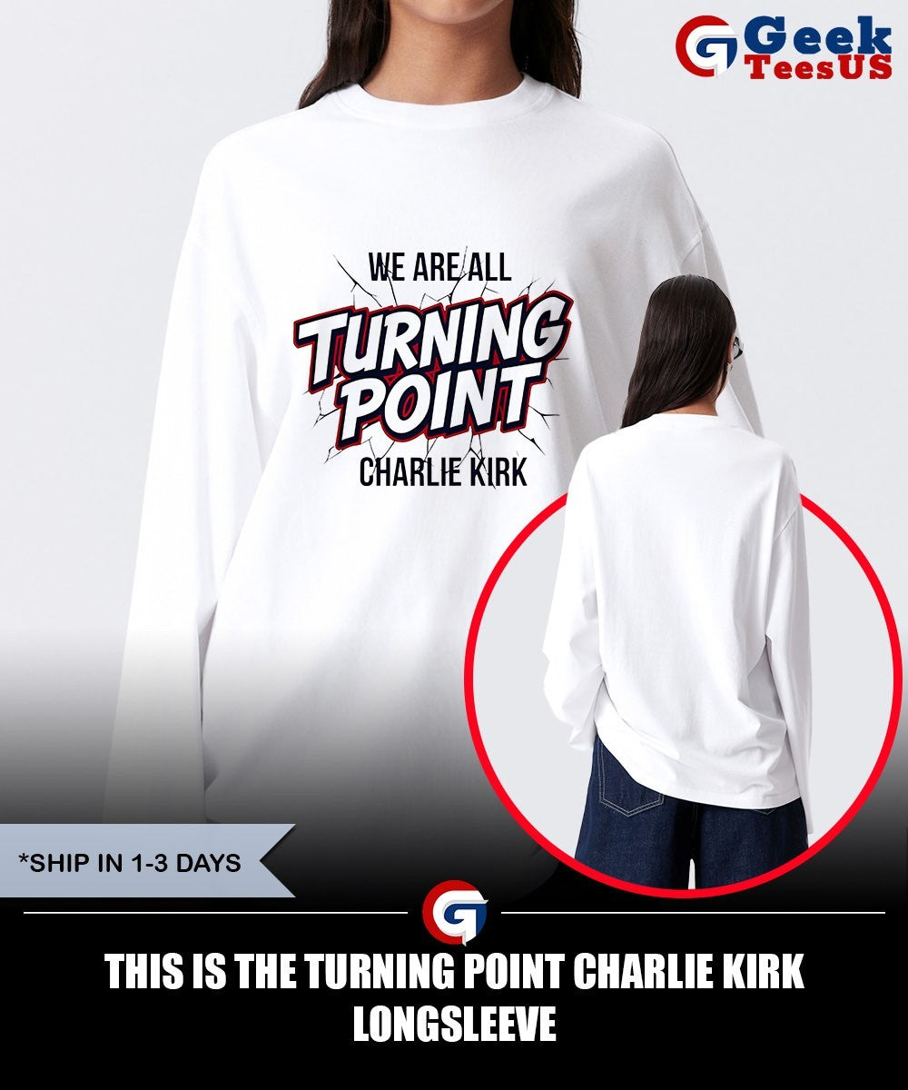 This is the turning point Charlie Kirk shirt