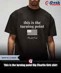 This is the turning point Rip Charlie Kirk shirt