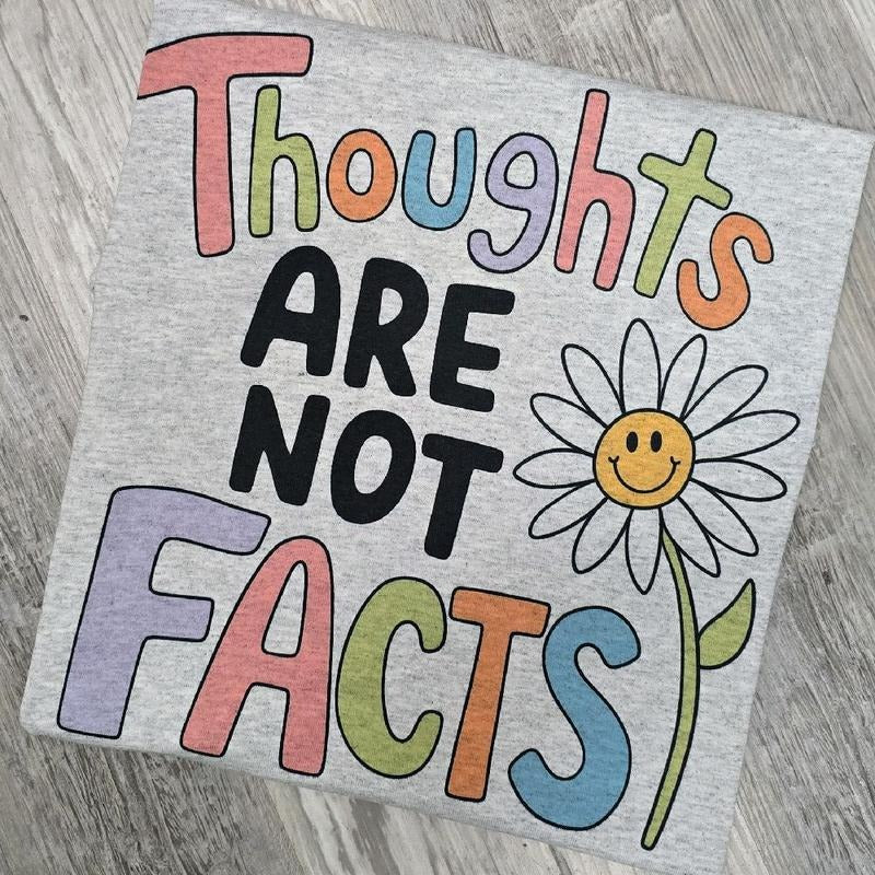 Thoughts are not facts Graphic Tee or Sweatshirt Hoodie | HypeDripTees.com