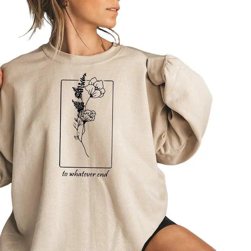 Throne Of Glass Flower Aelin Quote Sweatshirt, The Thirteen Shirt, To Whatever End Throne Of Glass Tee, Hard Days Win Tee...