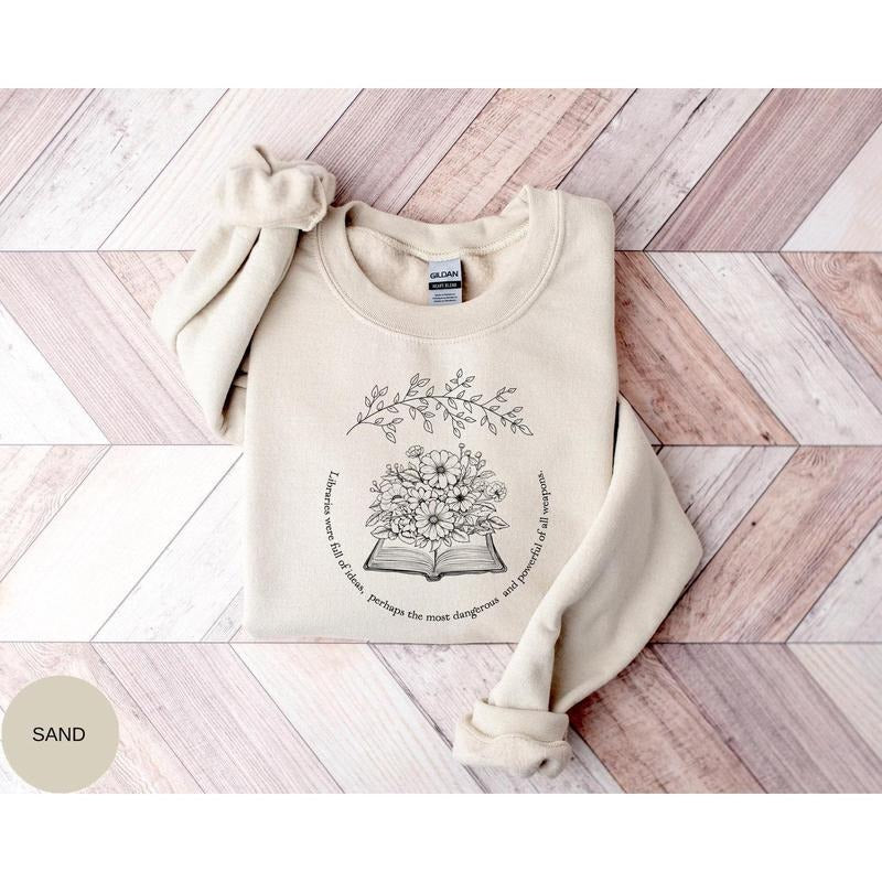 Throne Of Glass Sweatshirt, Sarah J Mass Shirt, Book Lover Shirt, Quote Shirt, Libraries Were Full Of Ideas Shirt, Floral...