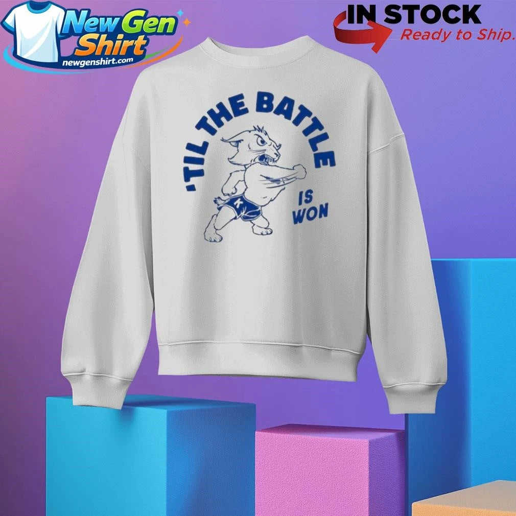Til The Battle Is Won Shirt