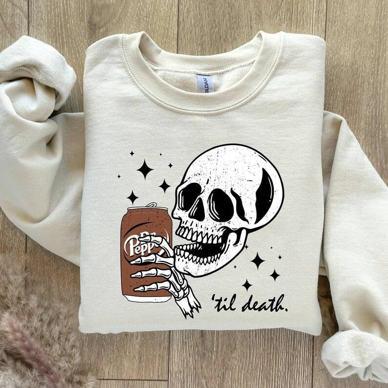 Till Death Dr. Pepper Sweatshirt, Skeleton Sweatshirt, Halloween Sweatshirt, Cute Dr Pepper Sweatshirt, Skeleton Drinking...