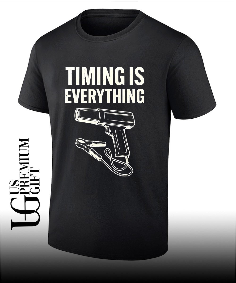 Timing is everything Mechanic Garage Humor shirt