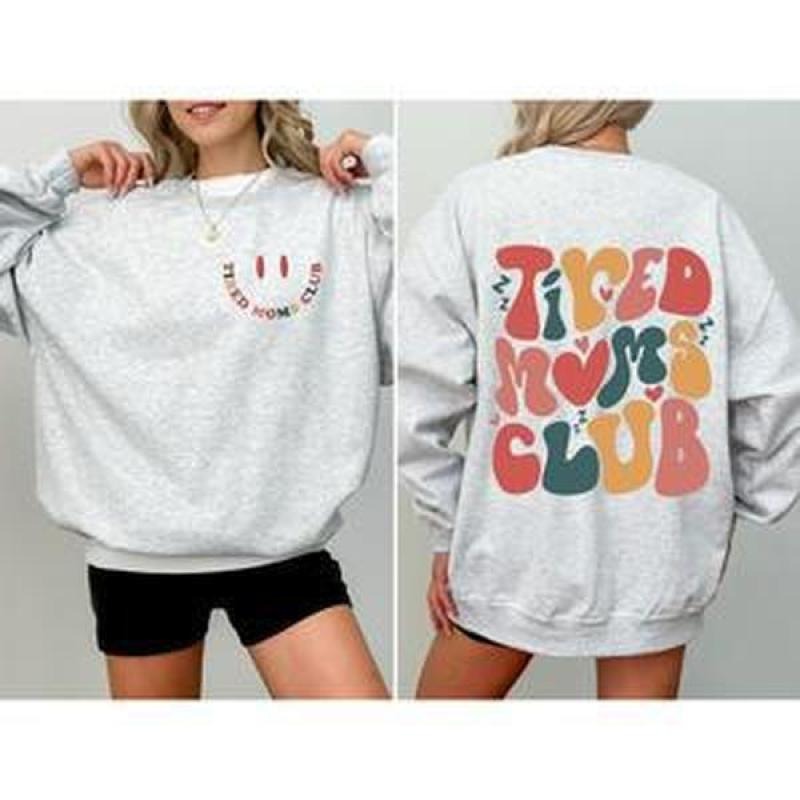 Tired Moms Club, Trend, Cute, Mother's Day Sweatshirt, Women's Crew Neck, Crewneck T-Shirts, Hoodie | HypeDripTees.com