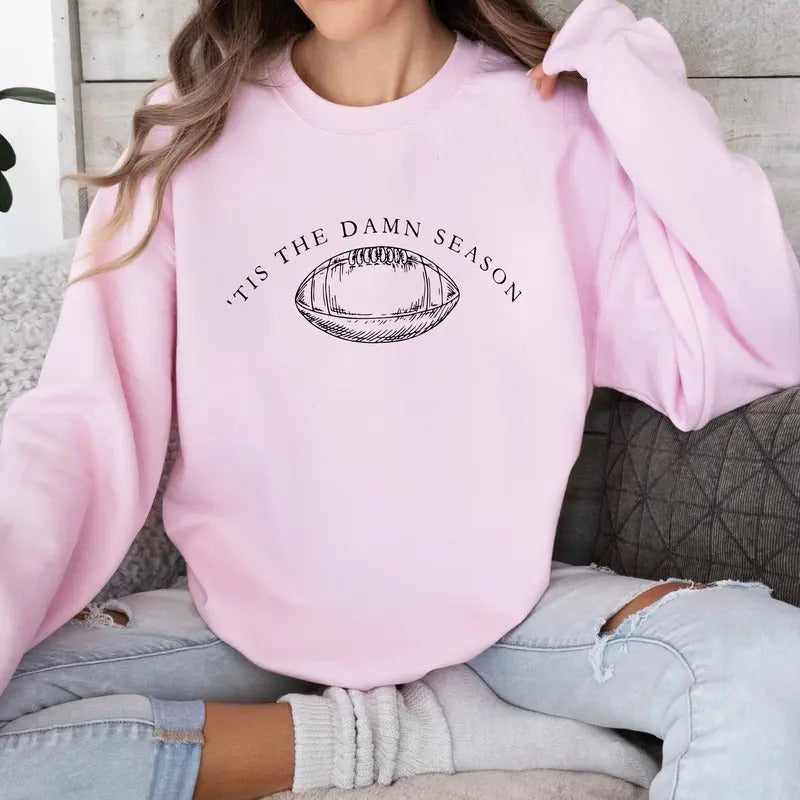 Tis The Damn Season Football Sweatshirt and Hoodie,Tis The Damn Season Football Sweatshirt, College Football Game Day Shirt