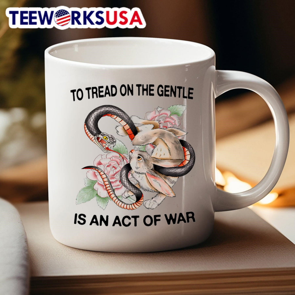 To Tread On The Gentle Is An Act Of War Rabbit And Snake Shirt
