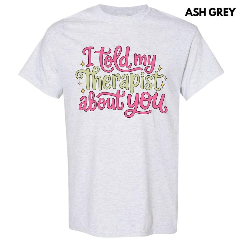 Told My Therapist Gildan Short Sleeve T-Shirt 'NLB' Hoodie, Sweatshirt | HypeDripTees.com