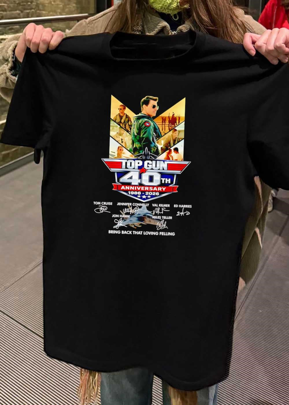 Tom Cruise Jennifer Connelly Val Kilmer Ed Harries Jon Hamm Miles Teller Top Gun 40th Anniversary Bring Back That Loving Feeling T-Shirt