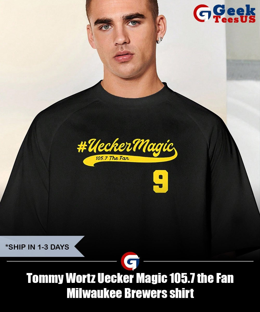 Tommy Wortz Uecker Magic 105.7 the Fan Milwaukee Brewers shirt
