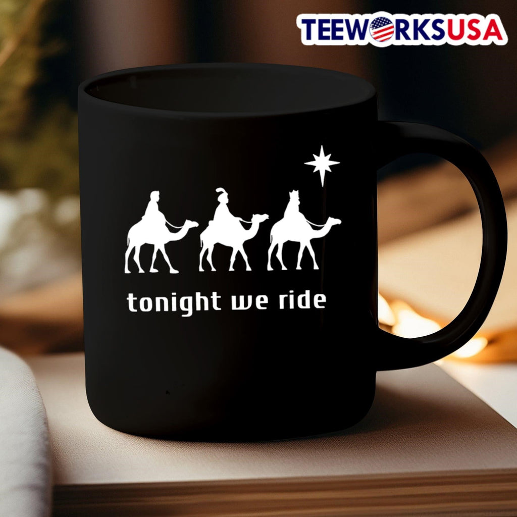 Tonight We Ride Three Wise Men Nativity Shirt