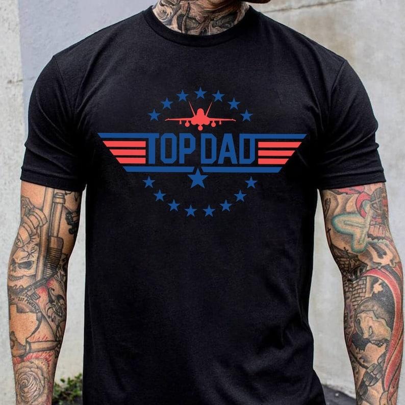 Top Dad Shirt, Top Dad Shirt For Husband, Father's Day Gift, Dad Day Shirt, Gift For Dad, Dad Shirt, Pilot Dad Shirt...