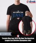 Toronto Blue Jays 2025 We Own The American League East Division Champions shirt