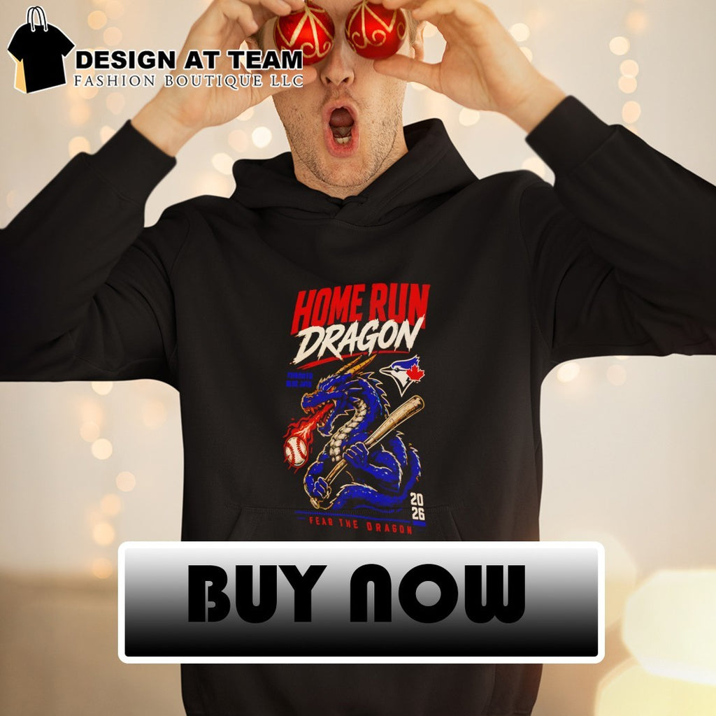 Toronto Blue Jays 2026 Home Run Dragon Baseball MLB Fear The Dragon shirt