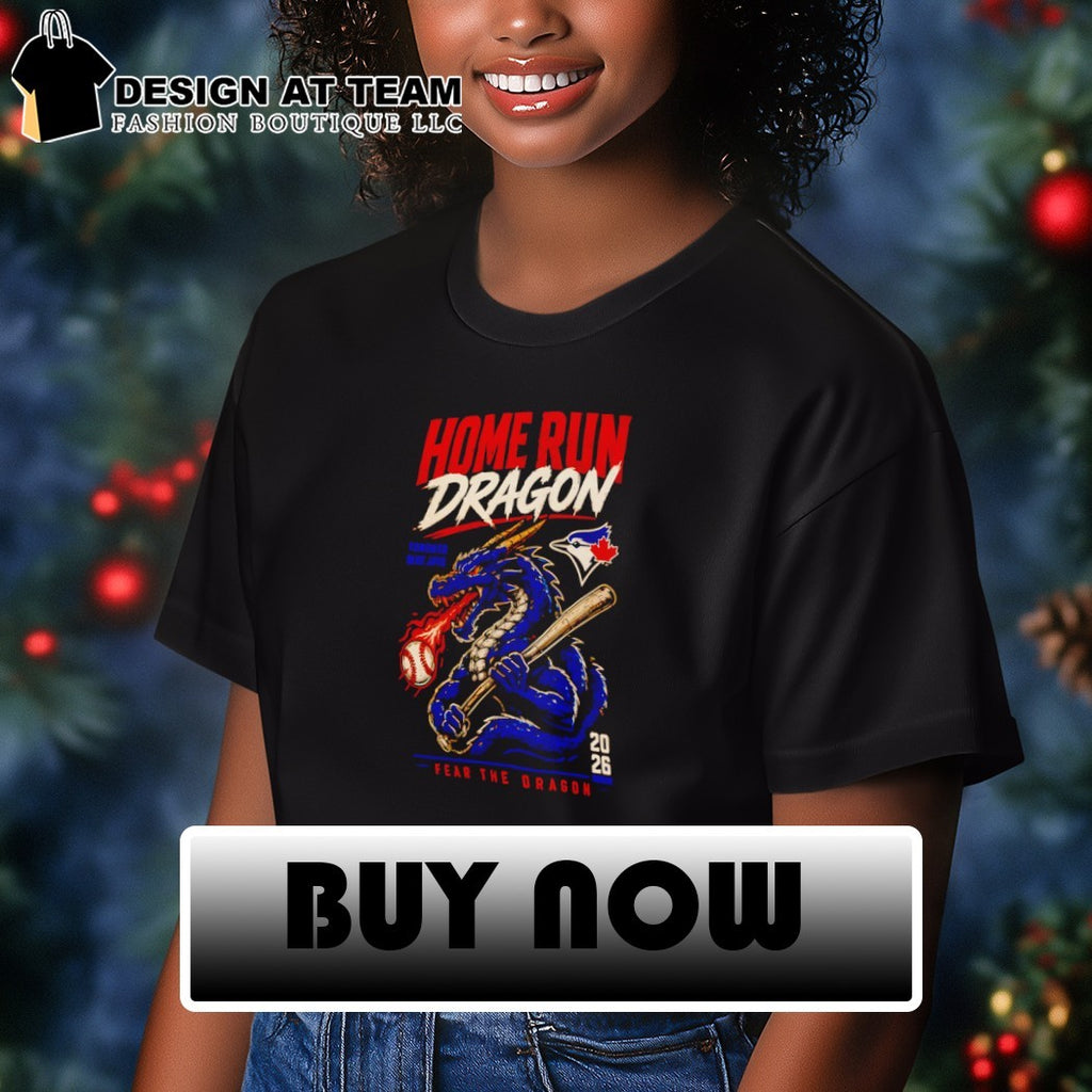Toronto Blue Jays 2026 Home Run Dragon Baseball MLB Fear The Dragon shirt