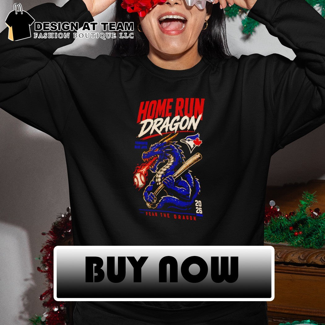 Toronto Blue Jays 2026 Home Run Dragon Baseball MLB Fear The Dragon shirt
