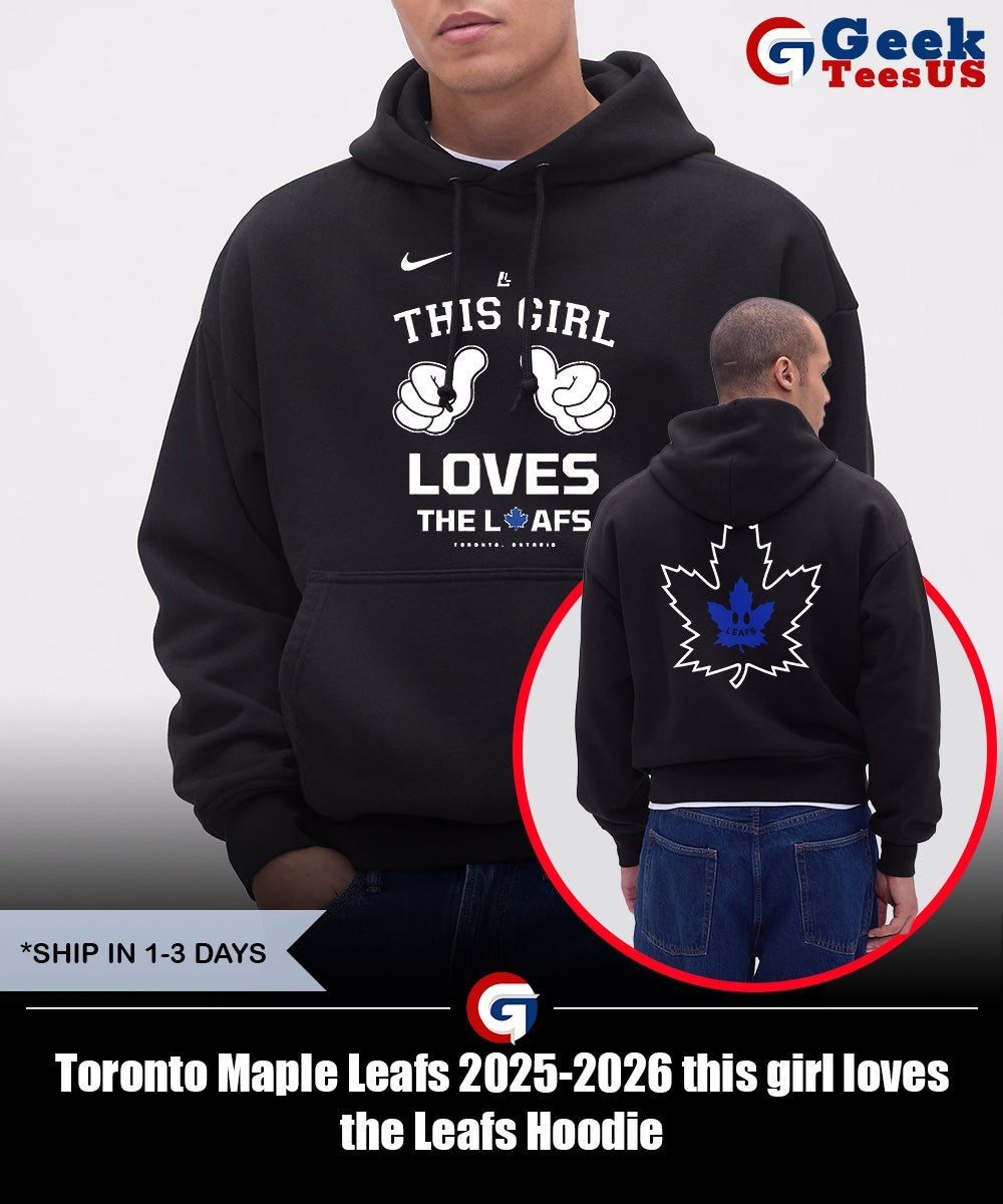 Toronto Maple Leafs 2025-2026 this girl loves the Leafs shirt