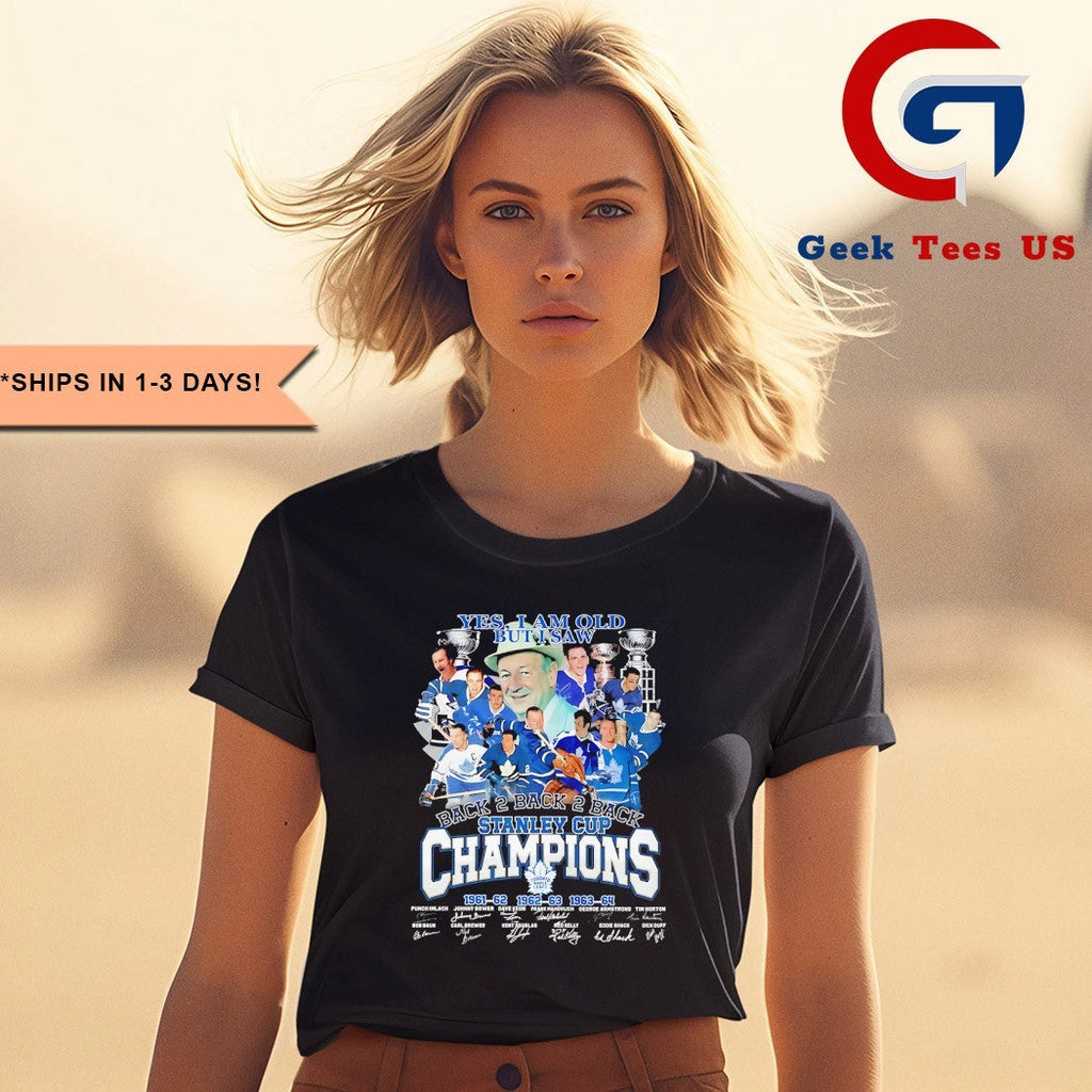 Toronto Maple Leafs yes I am old but I Saw Back2Back2Back Stanley Cup Champions vintage shirt